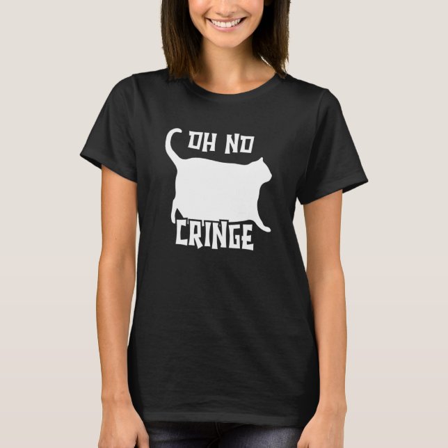 Chonk Meme Cat Oh No Cringe T-Shirt (Vorderseite)