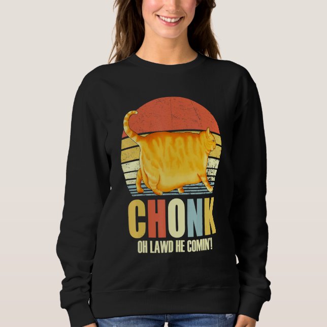 Chonker Fat Cat Chonky Meme Sweatshirt (Vorderseite)