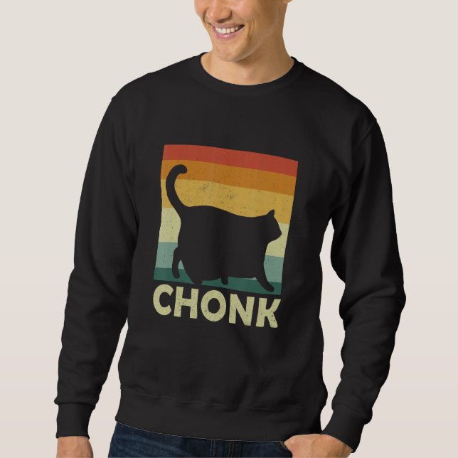 Chonky Cat Meme Cat Owner Chonk Cat Sweatshirt (Vorderseite)