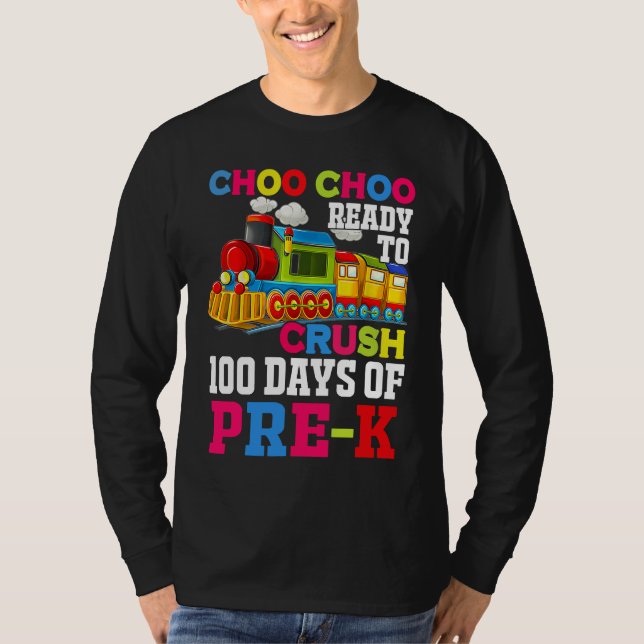 Choo Choo Ready To Crush Pre k Train 100 Days Of S T-Shirt (Vorderseite)