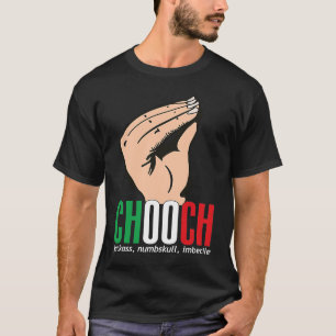 Chooch Italian American Italy Slang T-Shirt