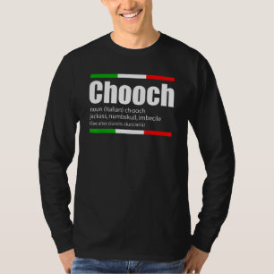 Chooch Italian Slang Lustigen Sprüche Italien Spaß T-Shirt