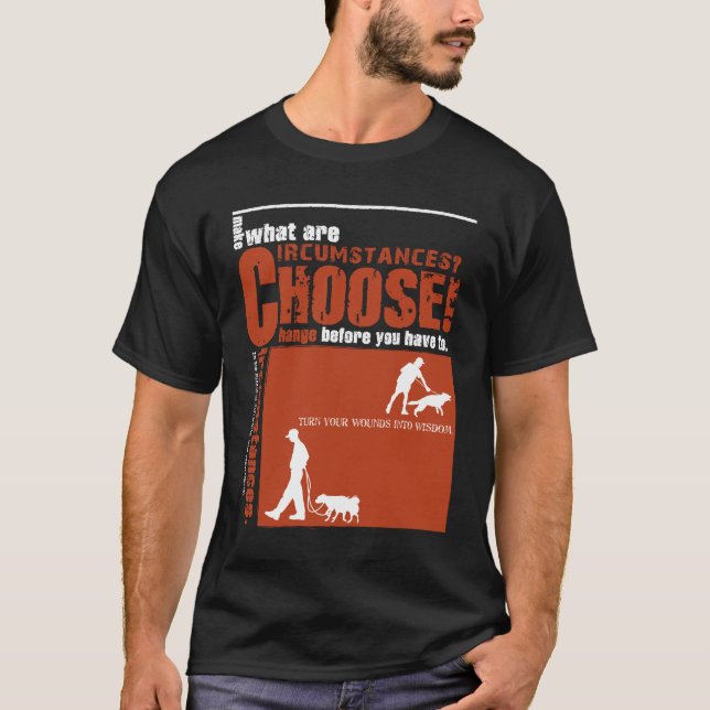 Choose! - Change before you have to. T-Shirt (Vorderseite)