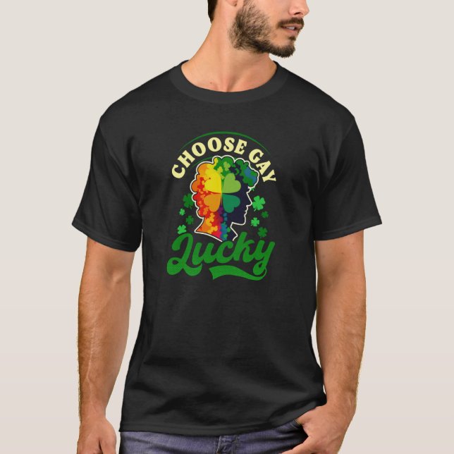 Choose Gay Lucky Gay St Patricks Day T-Shirt (Vorderseite)
