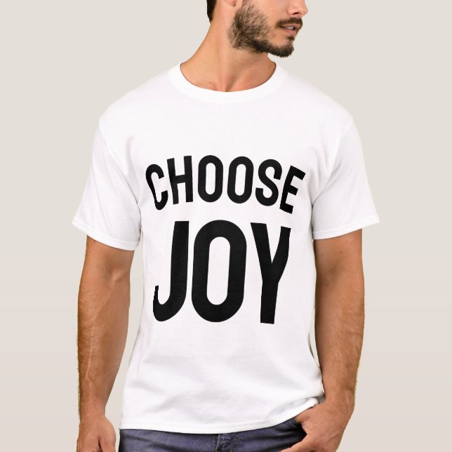 Choose Joy Daily | Inspirational Happiness T-Shirt