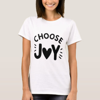 "Choose Joy" T-Shirt