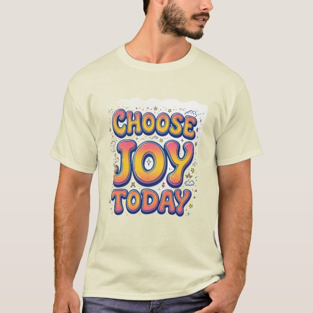 "Choose Joy Today" Men's T - Shirt (Vorderseite)