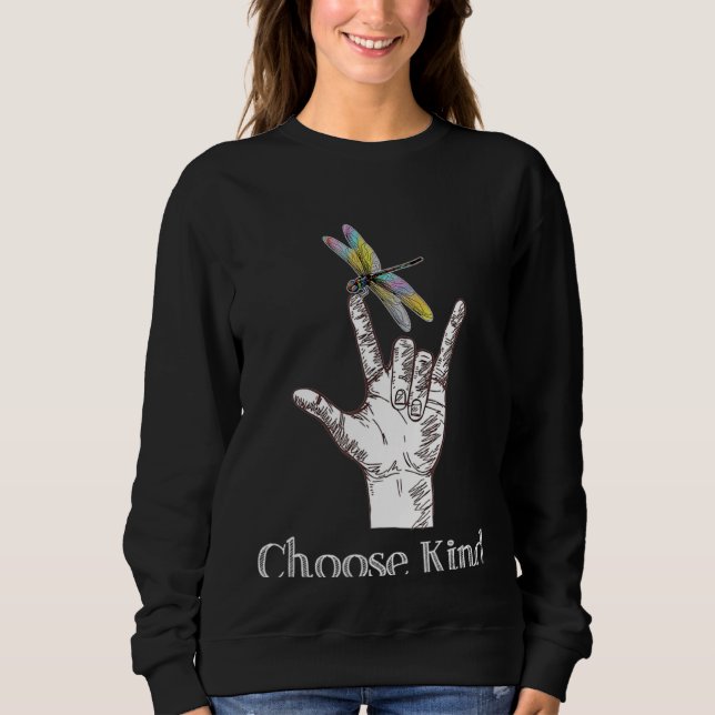 Choose Kind Dragonfly Hand ASL Sign Communicate Sp Sweatshirt (Vorderseite)