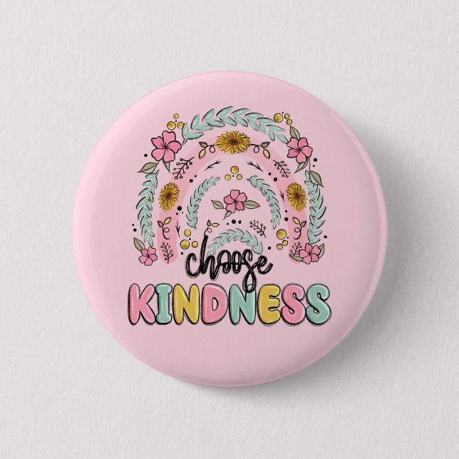 Choose kindness. Inspirational. Button (Vorderseite)