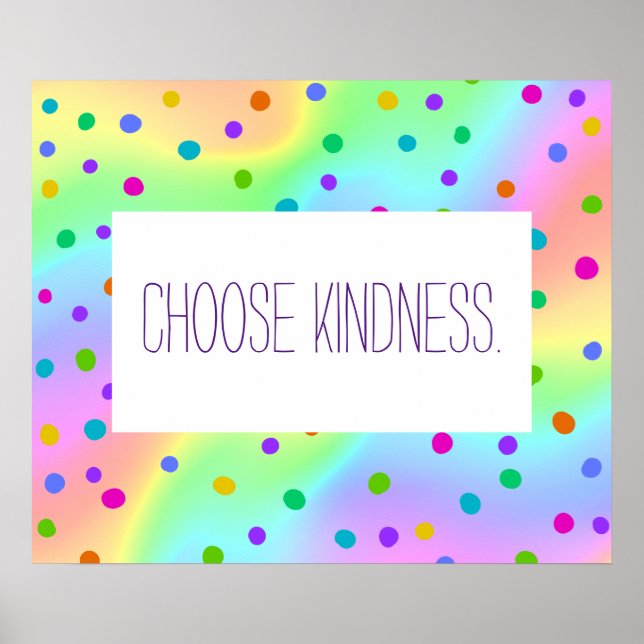 "Choose Kindness" Rainbow Polka Dot Poster (Vorne)