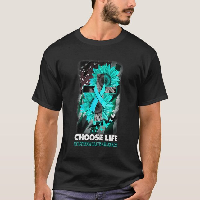 Choose Life Myasthenia Gravis Awareness Sumflower  T-Shirt (Vorderseite)