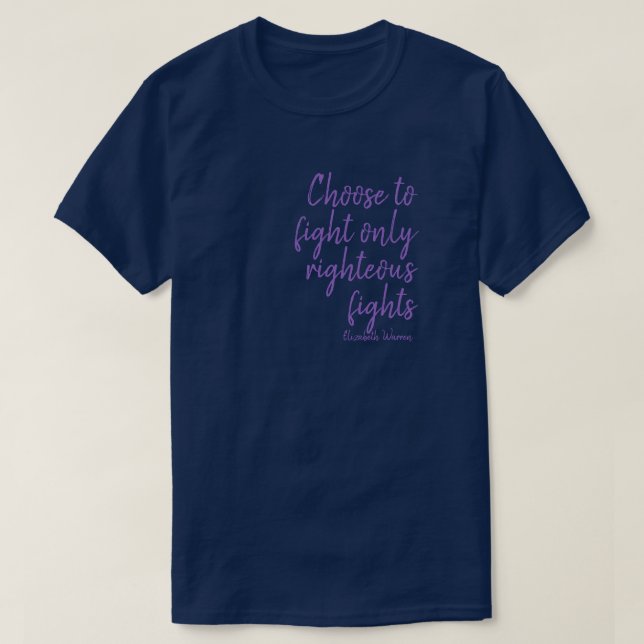 Choose to fight only righteous fights T-Shirt (Design vorne)