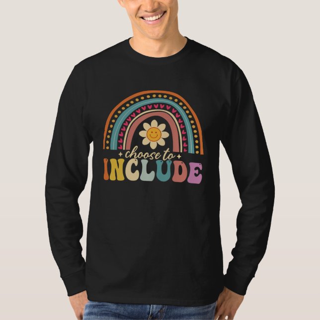 Choose To Include For Autism Teacher Special Educa T-Shirt (Vorderseite)