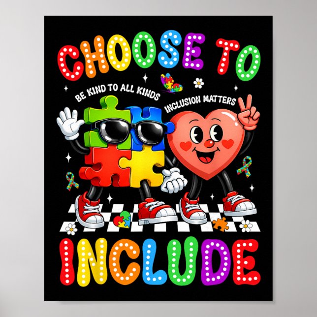 Choose To Include Inclusion Problems Autism Awaren Poster (Vorne)
