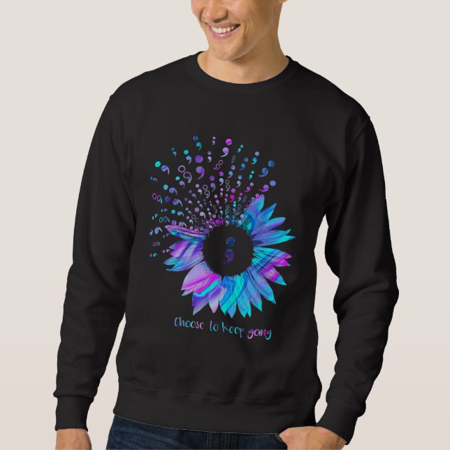 Choose To Keep Going Sunflower Suicide Prevention  Sweatshirt (Vorderseite)