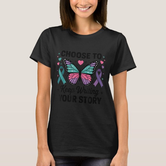 Choose To Keep Writing Your Story Insrational Butt T-Shirt (Vorderseite)