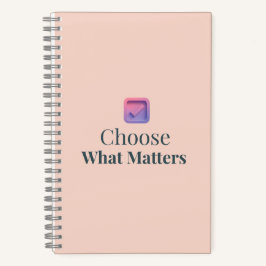 Choose What Matters Minimal Motivational Notebook Notizbuch