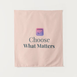Choose What Matters Minimal Motivational Wall Tape Wandteppich