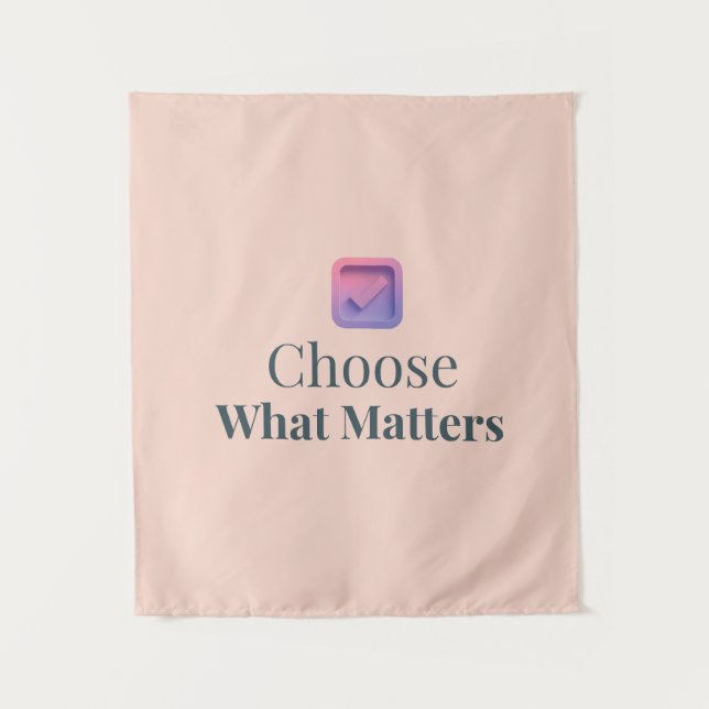 Choose What Matters Minimal Motivational Wall Tape Wandteppich (Vorderseite)