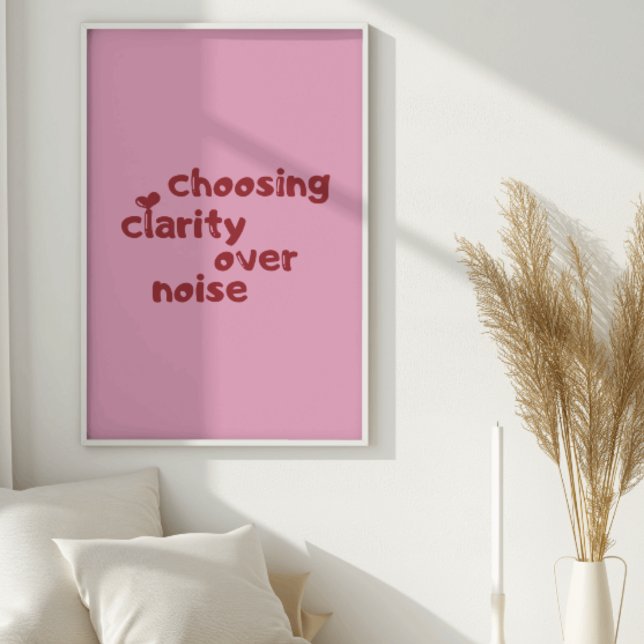 Choosing Clarity Over Noise Minimal Wall art Poster (Von Creator hochgeladen)