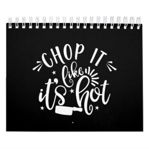 Chop it like it is hot Einzigartige Küche Kalender