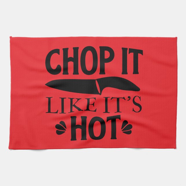 chop it like it's hot  geschirrtuch (Horizontal)