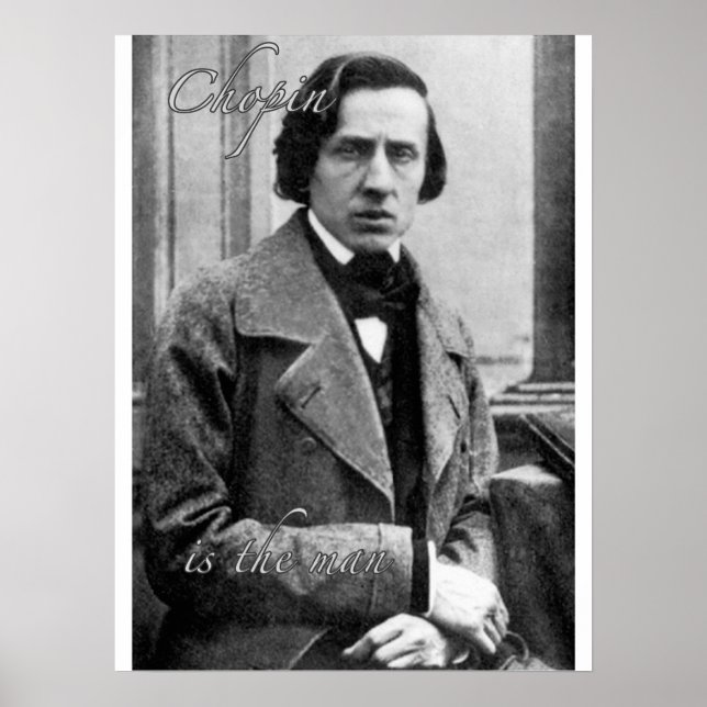 Chopin ist der Mann Poster (Vorne)
