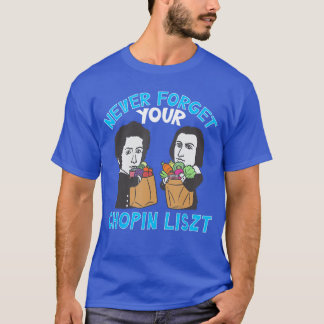 Chopin Liszt Männer Frauen Arten Lustige Klassisch T-Shirt