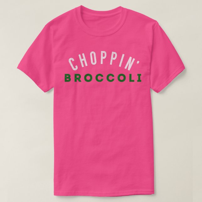 Choppin Broccoli  T-Shirt (Design vorne)