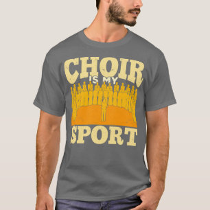 Chor ist mein Geschenk für den Sport Chorus Choral T-Shirt