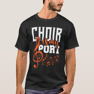 Chor ist mein Sport Chorister Show Chorsänger Gos T-Shirt