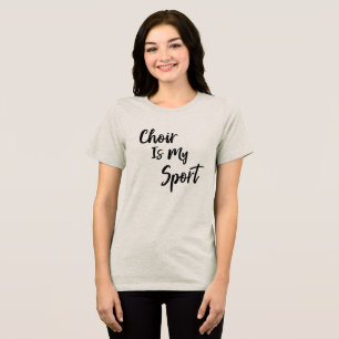 Chor ist mein sportlicher Funny Zitat Typografie Tri-Blend Shirt