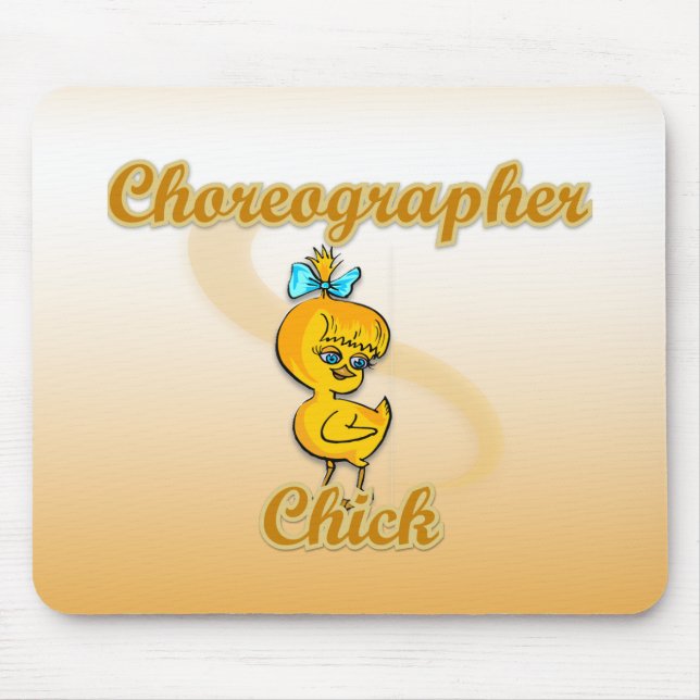 Choreograf Chick Mousepad (Vorne)