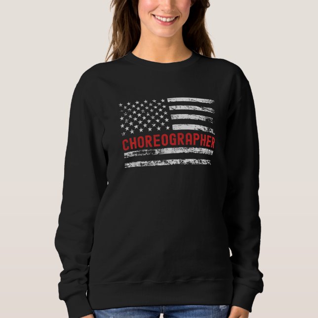 Choreographer USA Flag Profession Retro Job Title Sweatshirt (Vorderseite)