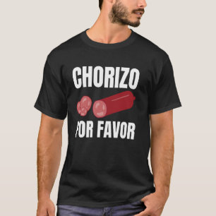 Chorizo Por Favor Lustige Spanische Wurst Chorizos T-Shirt