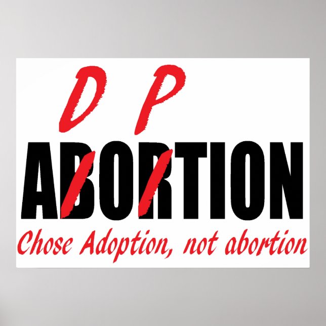 Chose Adoption Not Abortion Poster (Vorne)