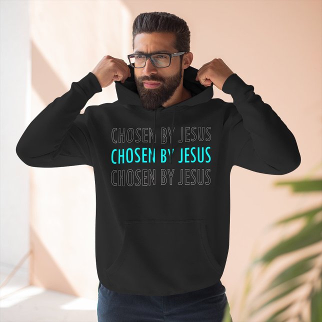 Chosen by Jesus Christian Belief Hoodie (Von Creator hochgeladen)