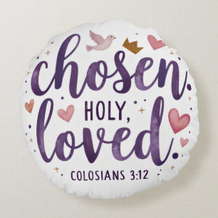 Chosen Holy Loved Bibel Verse Rundkissen Rundes Kissen