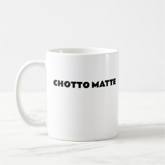 CHOTTO MATTE Kaffee Tasse