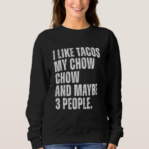 Chow Chow Dog Eigentümer Tacos Lover Vintager Hund Sweatshirt