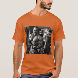 CHRIS BUMSTEAD - QUOTE - BODYBUILDING T-Shirt