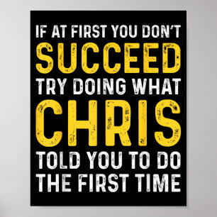 Chris Wenn du nicht auf Anhieb Erfolg hast, Chris Poster