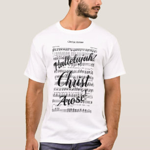 Christ Arose T - Shirt