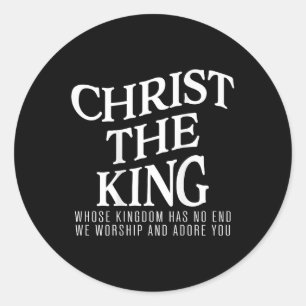Christ Der König, Dessen Königreich Kein Ende Hat  Runder Aufkleber
