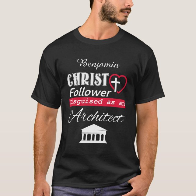Christ Follower als Architekt Christlich getarnt T-Shirt (Vorderseite)