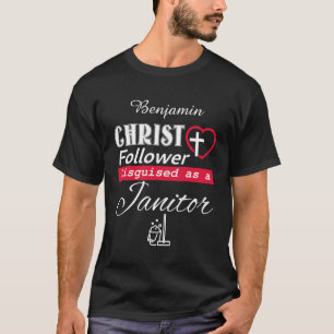 Christ Follower verkleidet als Janitor Christlich T-Shirt