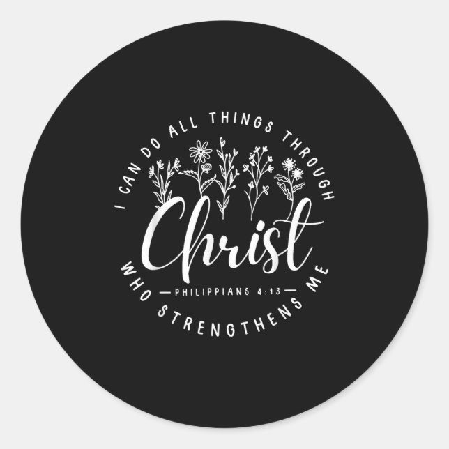Christ I Can Do All Things Through Who Strengthens Runder Aufkleber (Vorderseite)
