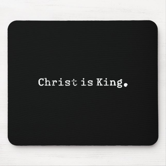 Christ Is King Jesus Catholic Christian Christiani Mousepad (Vorne)