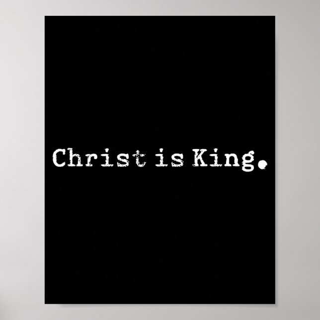 Christ Is King Jesus Catholic Christian Christiani Poster (Vorne)