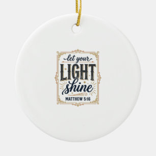 Christ, lass dein Licht scheinen Matthäus 5_16 Des Keramik Ornament